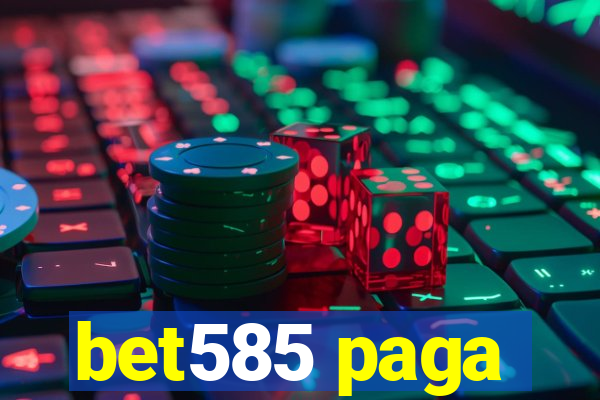 bet585 paga